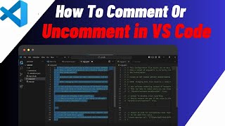 How To Comment or Uncomment In Visual Studio Code | Quick & Easy