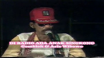DUET LEGENDARIS GOMBLOH & ARI WIBOWO - DI RADIO ADA ANAK SINGKONG