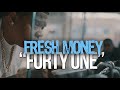 Fresh money  forty one music shot by willmass