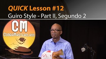 QUICK Lesson 12 - Guiro Style Part II, Segundo 2