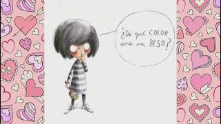 Cuento corto: ¿De que COLOR es un BESO?