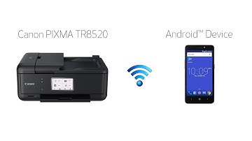 Setting up Your Wireless Canon PIXMA TR8520 - Easy Wireless Connect with an Android Device
