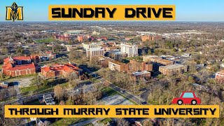 Sunday Drive Through MURRAY STATE UNIVERSITY | Murray, Kentucky