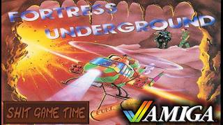 SHIT GAME TIME: Fortress Underground (AMIGA - Contains Swearing!)