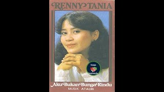 Renny Tania ~ Aku Bukan Bunga Rindu