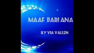 VIA VALLEN - LIRIK  MAAF DARI ANAKMU