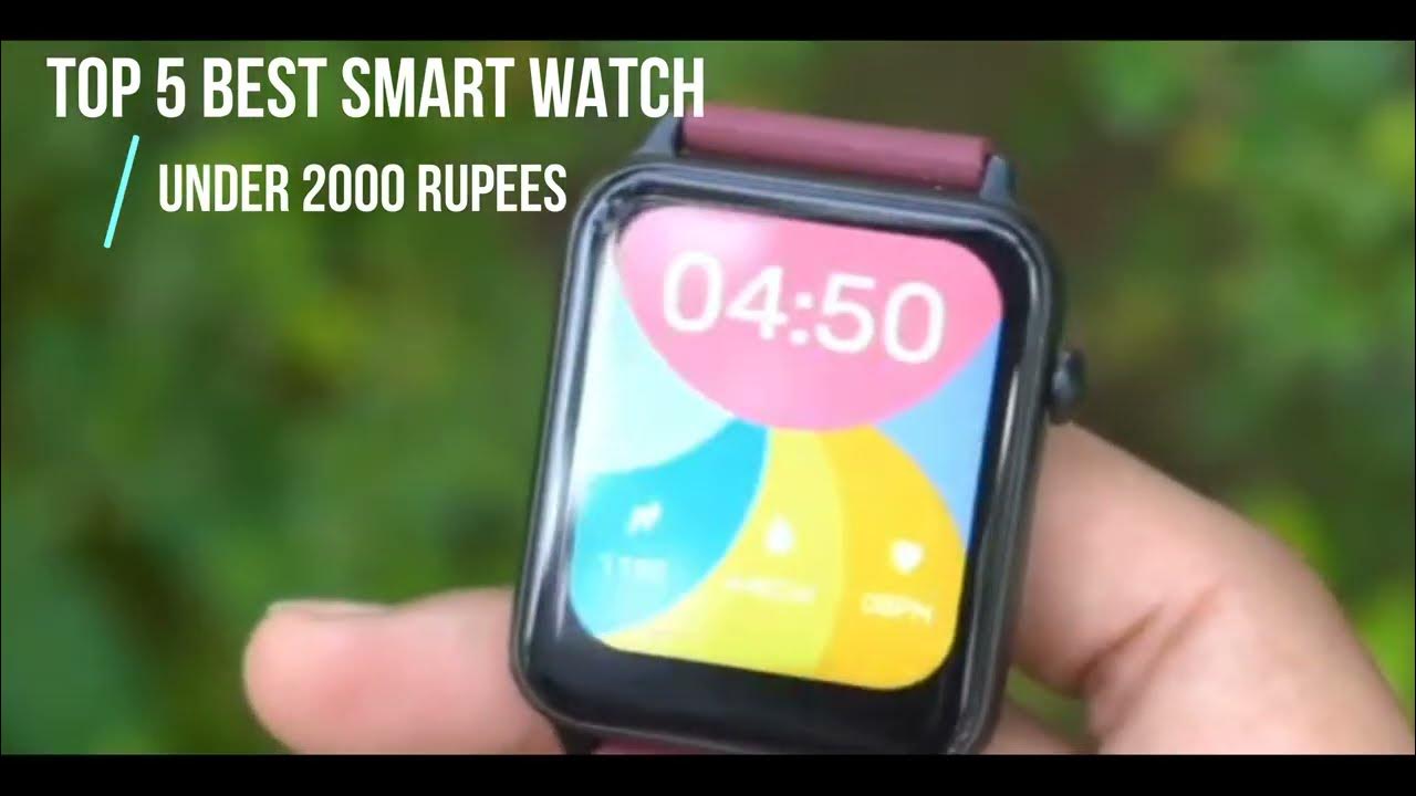 Top 5 Best Smartwatch Under ₹2000 in 2022 Smartwatch with GPS SpO2