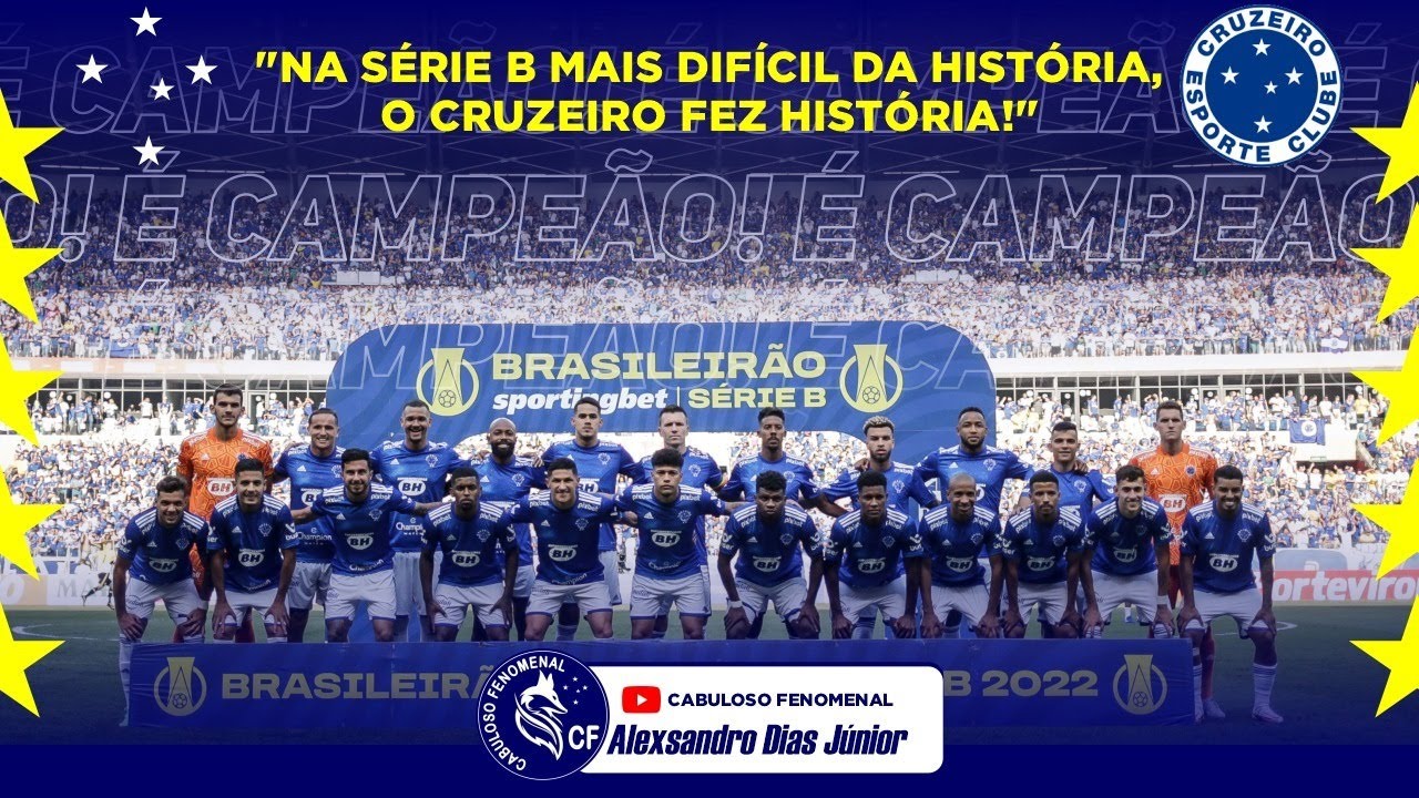 Na Série B Mais Difícil da História, o Cruzeiro Fez História! É Campeão ...