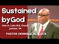 "Sustained by God", Romans 8:28. Dennis E. Blalock