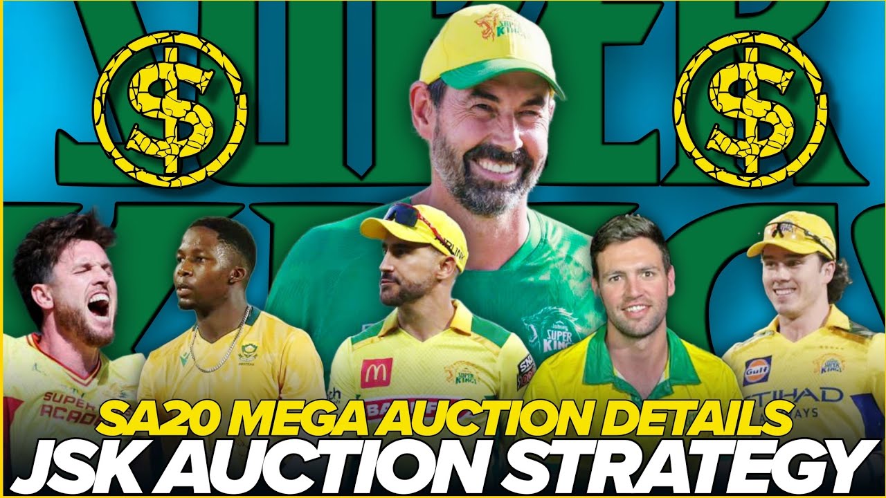 JSK Auction Strategy for Mega Auction 💥✅ | Sa20 Auction Details 🔥 | CSK News Today ✅