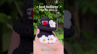 Trust his plans🙏🏻💞. Crochet shivlinga idol 🔱🫶🏻. Comment for tutorial 🥰.