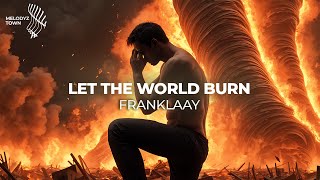 Let The World Burn \