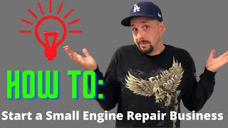 How to Start a Small Engine Repair Business