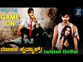 Game on 2024 movie explained in kannada  kannada dubbed movie story review