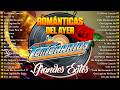 LOS TEMERARIOS VIEJITAS ROMANTICAS ÉXITOS - LOS TEMERARIOS ROMÁNTICAS DEL AYER - POR SIEMPRE