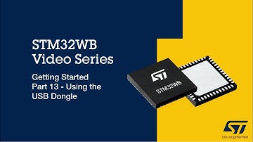 STM32WB Getting Started Series: Part 13, Using the USB Dongle