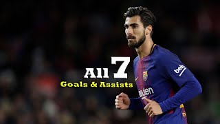 Andre Gomes All 7 Goals & Assists For Barcelona