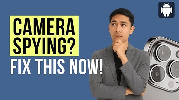 Android Camera Privacy Settings You Need to Change NOW! (Secure Your Camera with These Tweaks)