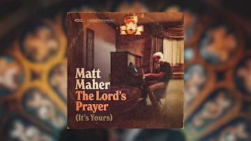 Matt Maher - The Lord's Prayer (Acoustic) [Official Audio]