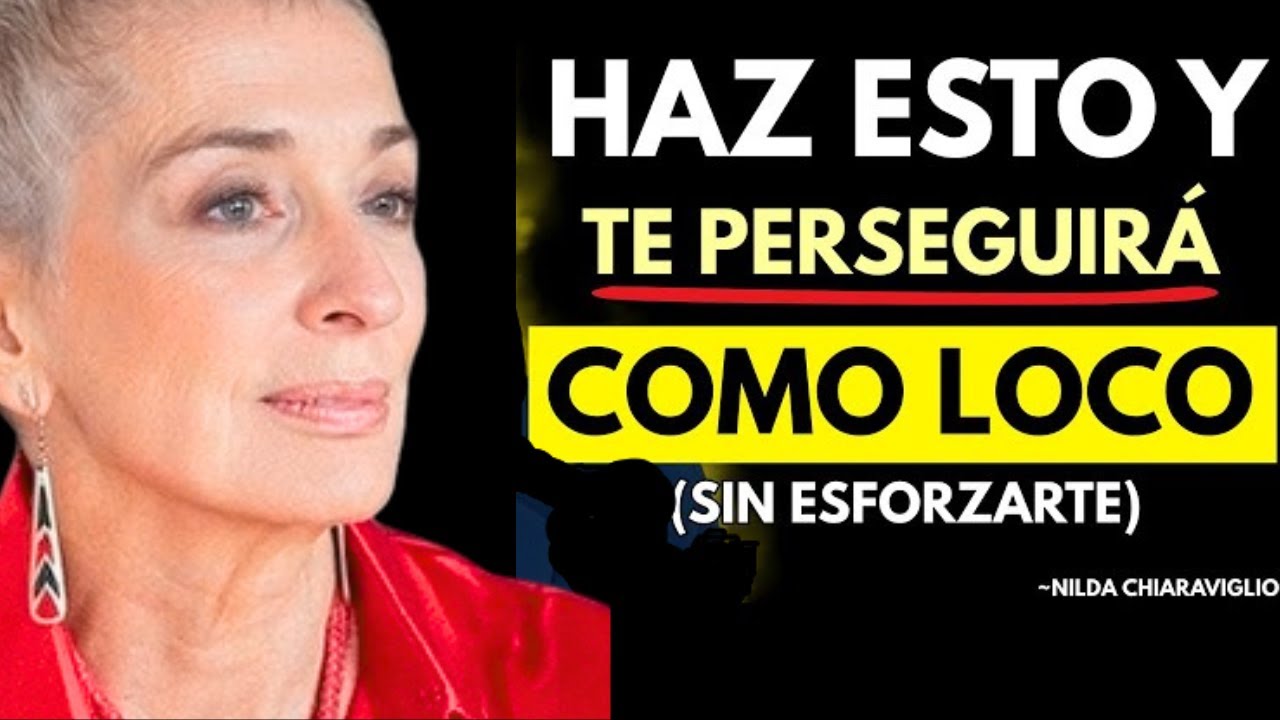 Cómo hacer que un hombre te persiga sin esfuerzo (con estos trucos mentales) | Nilda Chiaraviglio