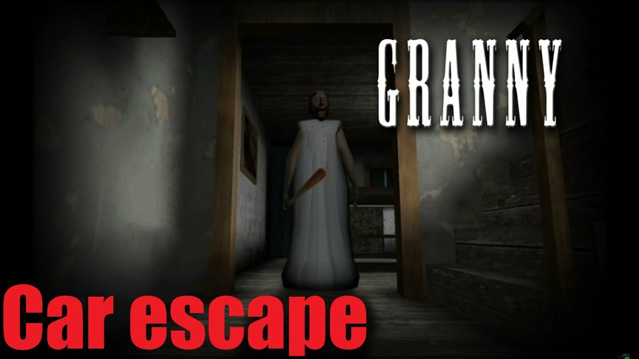 Granny Full Gameplay Car escape