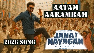 Jana Nayagan Song Thalapathy Vijay Aatam Aarambam