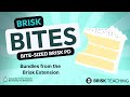 Brisk Bites 43- Bundles from The Brisk Extension