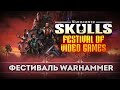 Очень много новых анонсов Игр по Warhammer Skulls 2025