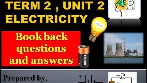 CLASS 6,TERM 2,UNIT 2, ELECTRICITY |BOOK BACK QUESTIONS AND ANSWERS|@Splendiferous Science