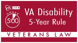 VA Disability 5 Year Rule Explained
