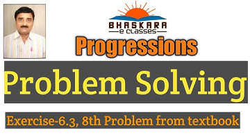 13.Exercise-6.3, 8th Problem l Progressions l Class X Maths l Bhaskara e Classes