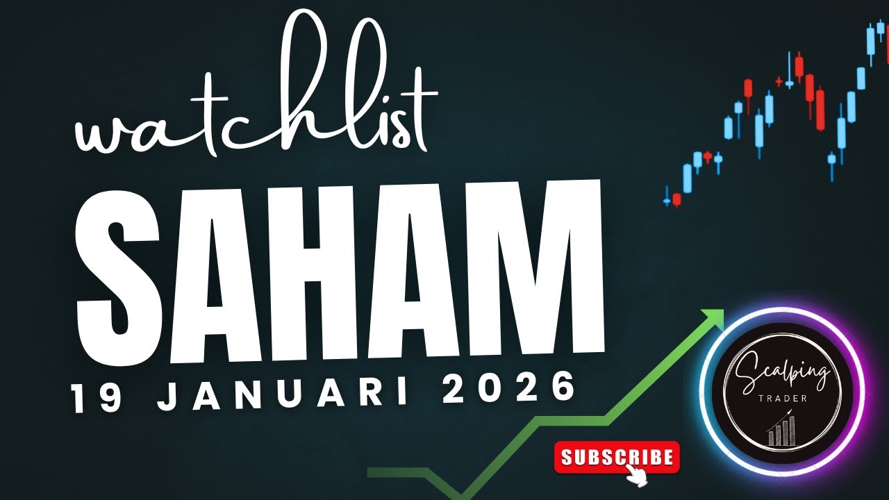 Watchlist Saham Menarik Scalping Trading Harian 19 Januari 2026