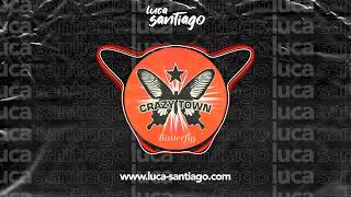 Crazy Town - Butterfly (luca santiago Edit) Resimi