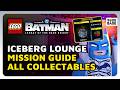 Iceberg Lounge Mission Guide All Collectables in LEGO Batman: Legacy Of The Dark Knight
