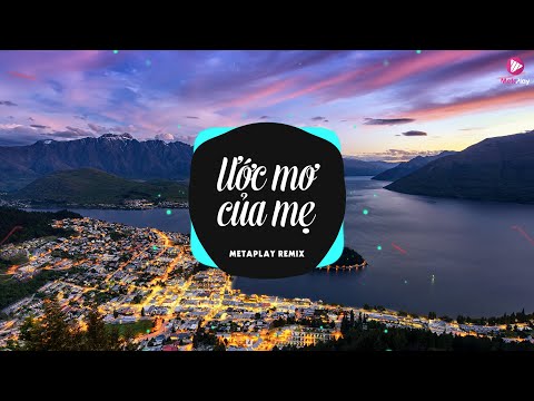 Video Ước Mơ Của Mẹ - MetaPlay Remix | Mẹ cũng quên dần quên... - youtube