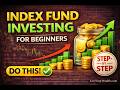 How to Start Investing in Index Funds Step-by-Step (Beginner Guide 2026)