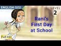 Le premier jour dcole de rani apprenez langlais tatsunis avec soustitres  histoire pour enfants et adultes