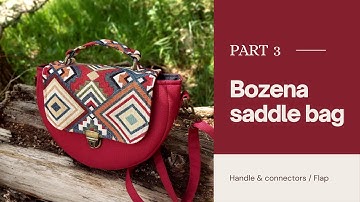 Bozena saddle bag - PART 3 - Handle & connectors / Flap