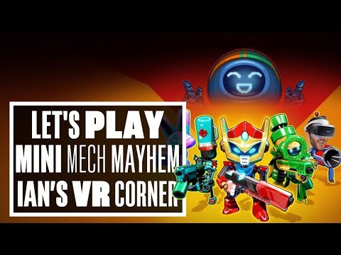 Mini Mech Mayhem gameplay - Ians VR Corner (Let's Play Mini Mech Mayhem)