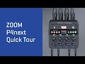 ZOOM P4next Quick Tour
