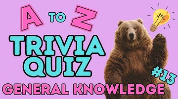 A-Z Trivia Quiz | Test Your General Knowledge (26 Questions, Alphabetical Answers) (13)