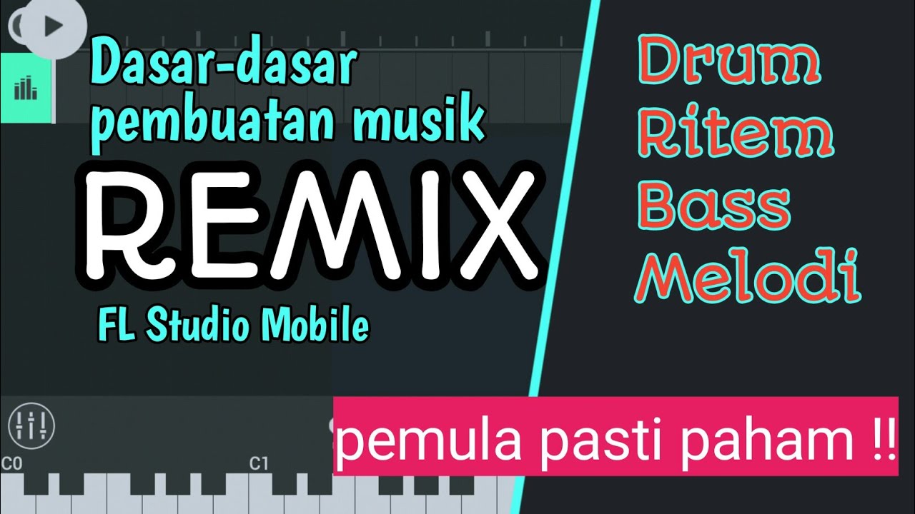 Tutorial lengkap membuat musik remix - FL Studio Mobile
