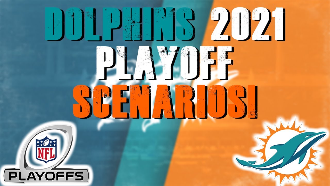 Miami Dolphins 2021 Playoff Scenarios!