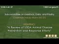 “A Review of USDA Animal Disease Prevention and Response Efforts”