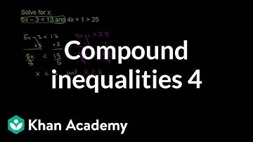 Compound inequalities 4 | Linear inequalities | Algebra I | Khan Academy