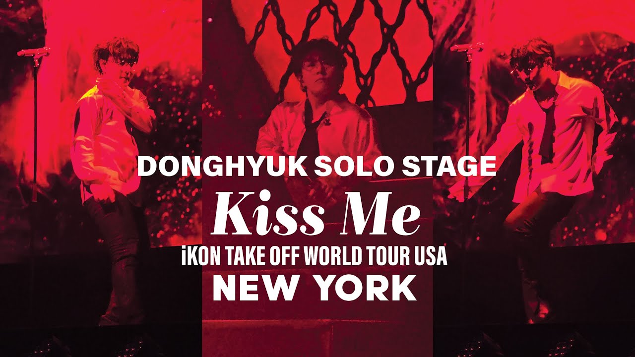 KISS ME [4K] - DONGHYUK 김동혁 DK FANCAM [iKON Take Off World Tour 2023 - New York, USA]