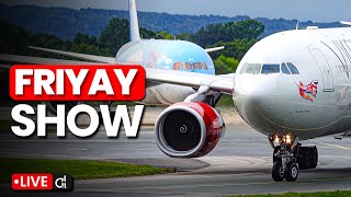 🔴 Manchester Airport LIVE ✈️ FriYAY Show
