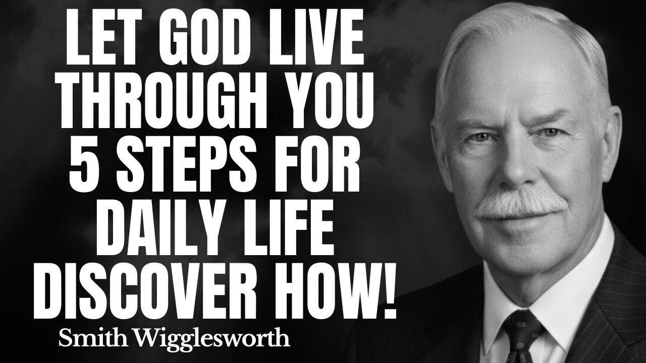 Let God Live Through You: 5 Steps for Daily Life – Discover How! | Wigglesworth's Divine Secrets