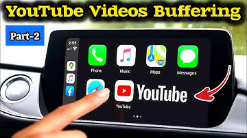 YouTube Videos Buffering Android Car Stereo | YouTube Video Buffering (Part-2)