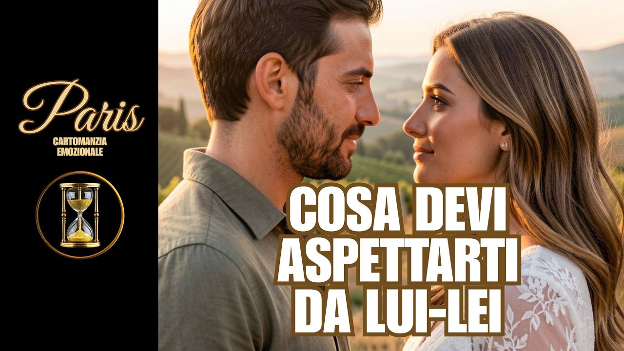 COSA DEVI ASPETTARTI DA LUI - LEI